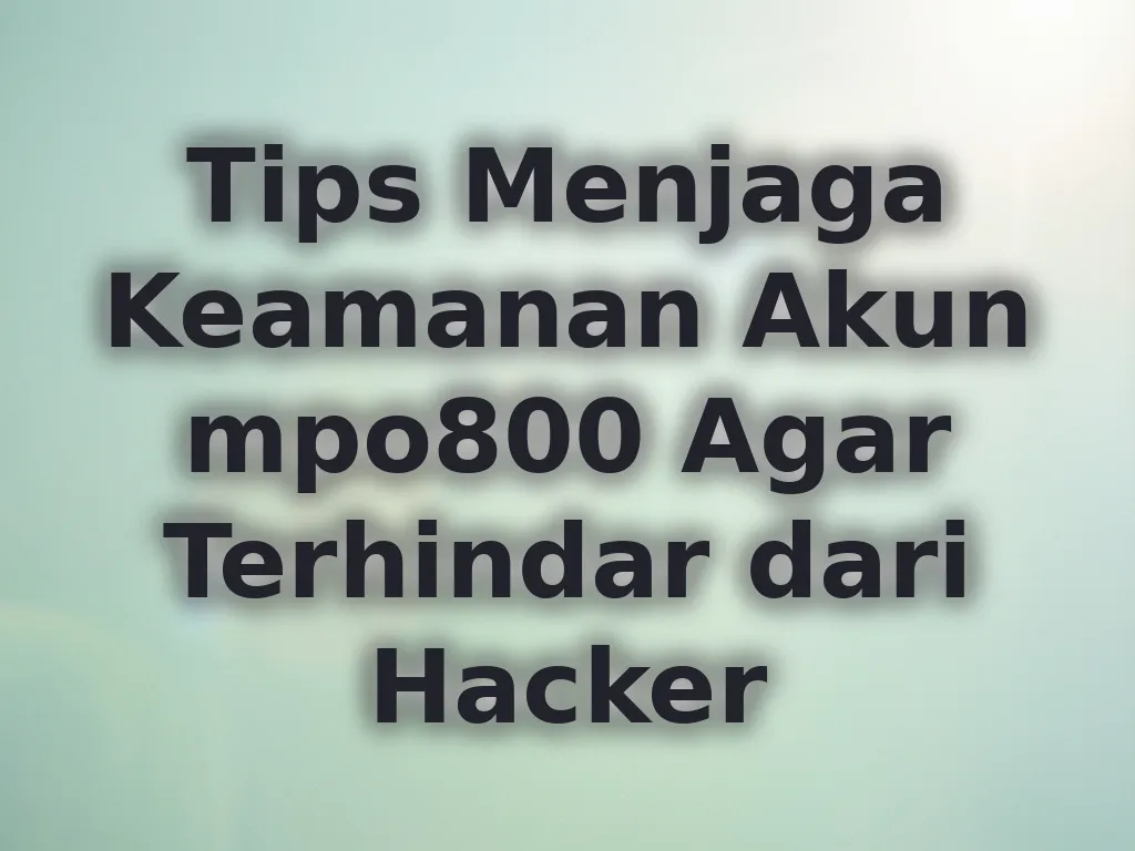 Tips Keamanan Akun