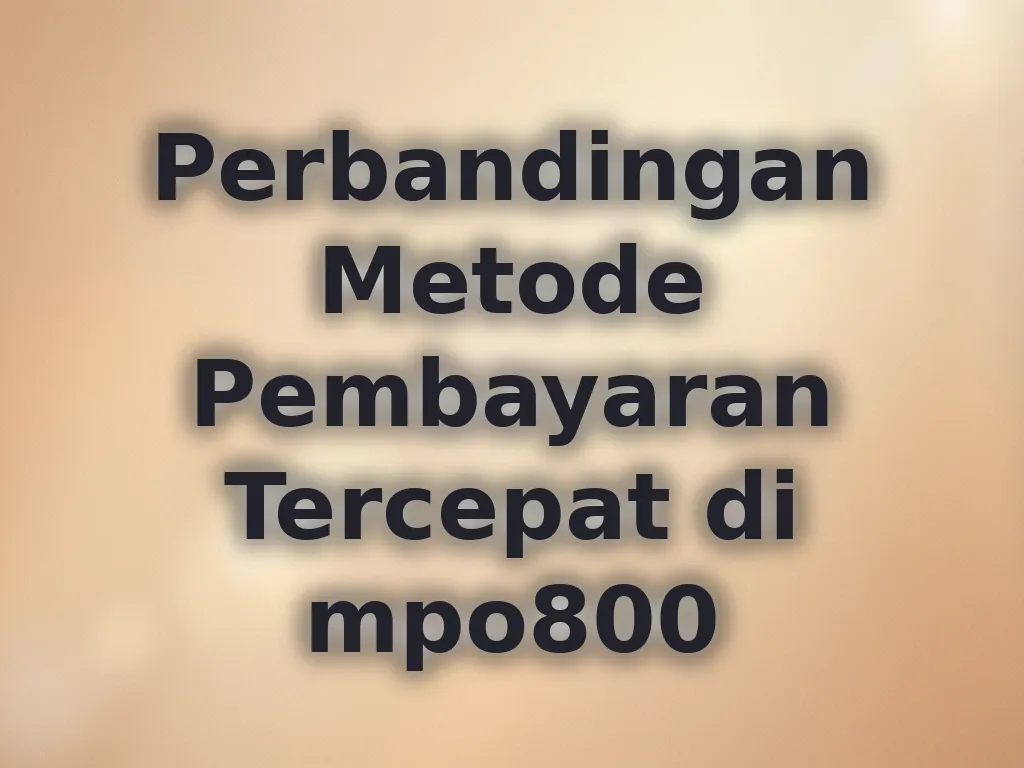 Perbandingan Metode Pembayaran